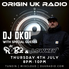 DJ DKOI B2B ROBZ - ORIGINUKPODCASTS 04 JUL 2024
