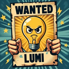 LUMI: A Thousand Lumen!