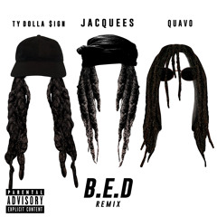 B.E.D. (Remix) [feat. Ty Dolla $ign & Quavo]