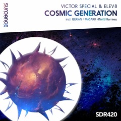 Victor Special & Elev8 - Cosmic Generation (Iberian Remix)