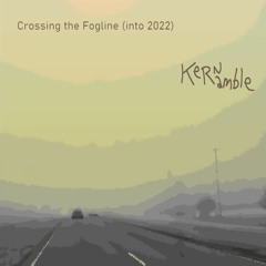Crossing the Fog Line (into 2022)