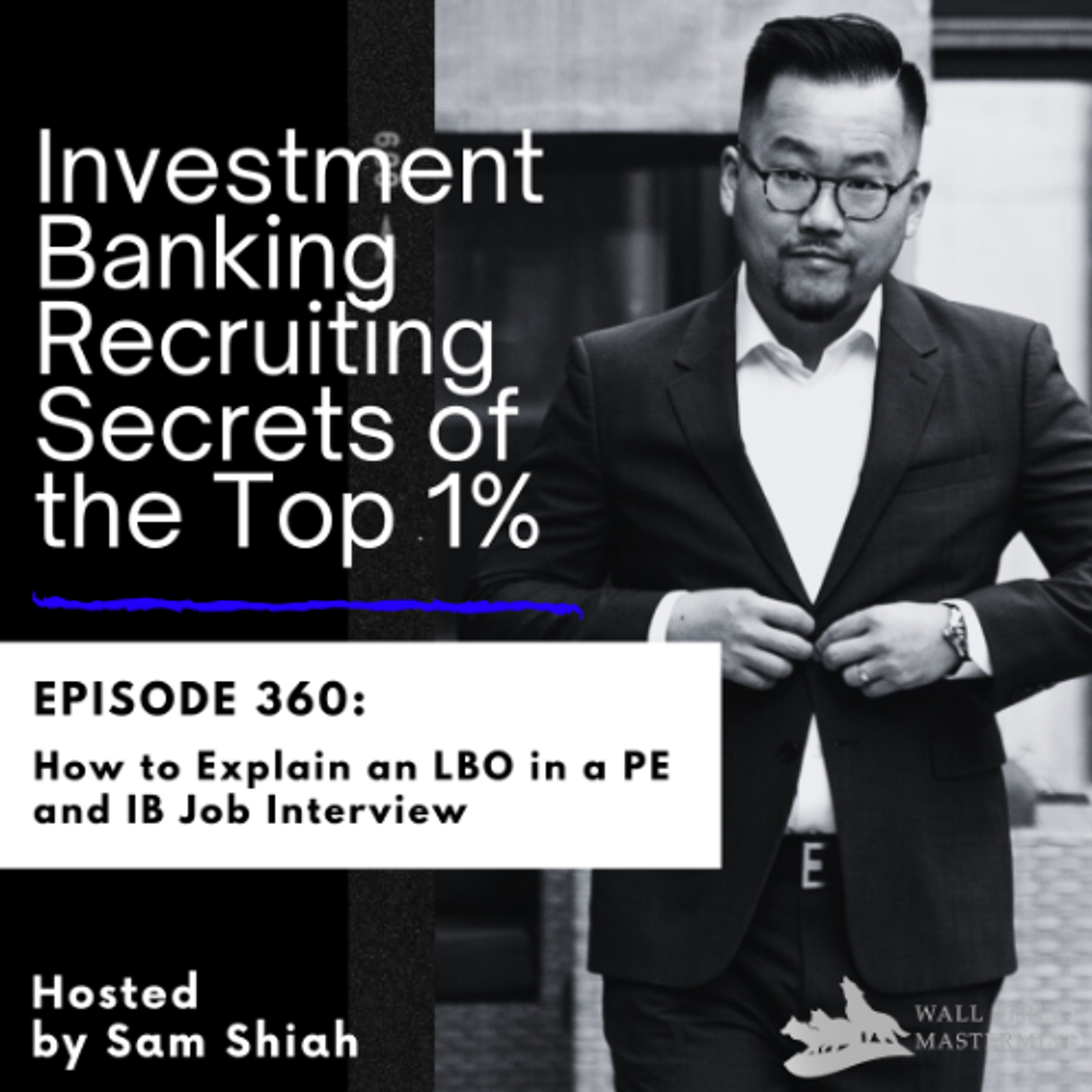 cover of episode Episode 360: How to Explain an LBO in a PE and IB Job Interview