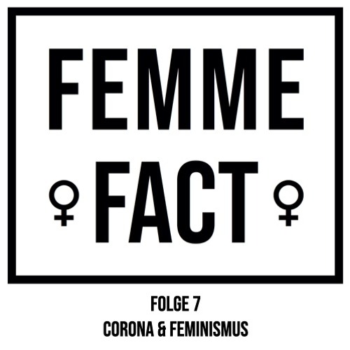 Folge 7 – Corona und Feminismus