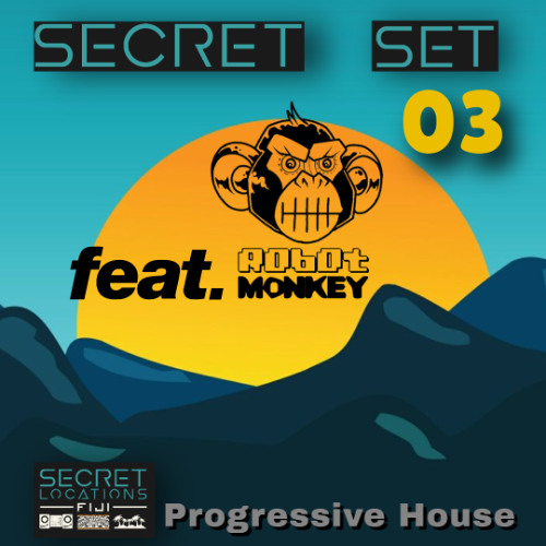 Secret Set 03 Feat. ROBOT MONKEY (Progressive House)