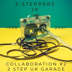 JP & 2-STEPPERS 100% 2-Step UK Garage Vinyl Mix