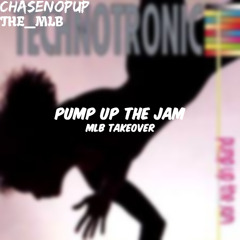PUMP UP THE JAM (MLB Takeover)