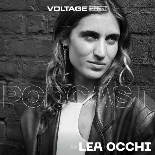 VOLTAGE Podcast 30 - Lea Occhi