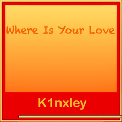 Where Is Your Love