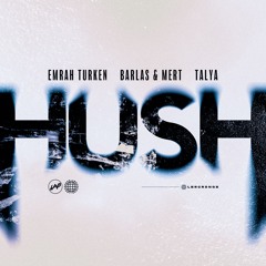 Emrah Turken, Barlas & Mert, Talya - Hush