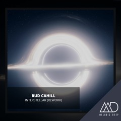 FREE DOWNLOAD: Bud Cahill - Interstellar (Rework)