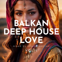 sub.drive.12 - Balkan Deep House Love 2024 Vol. 1 mixed by franksebastian