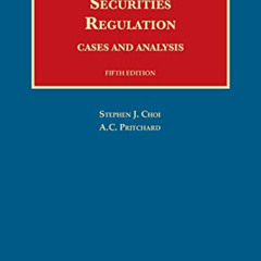 Get PDF 💖 Securities Regulation, Cases and Analysis (University Casebook Series) by