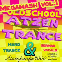 Oldschool Atzen Trance - 90s/y2k Hardtrance & German Vocals - Megamash vol.1