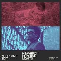 ODESZA Vs. The Weeknd- Blinding Lights X. Heavier [NEOPR3NE Edit]