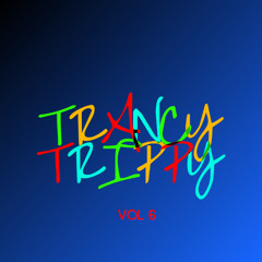TRANCY TRIPPY VOL 6