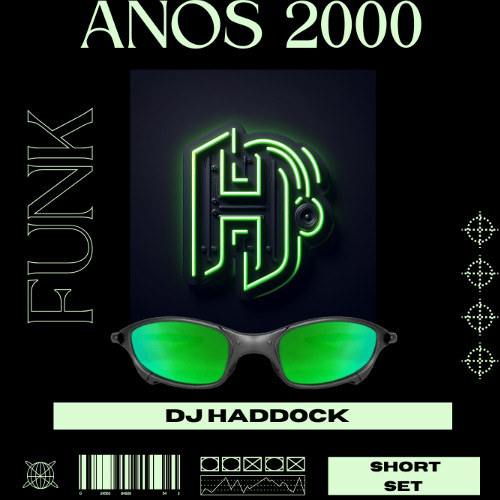 FUNK DAS ANTIGAS / FUNK ANOS 2000 - SET - DJ HADDOCK