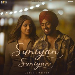 Suniyan Suniyan | Juss | Mix Singh