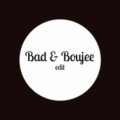 Bad & Boujee (Crude & Departs  Edit)