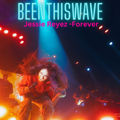 Jessie Reyez - forever - BeenthisWave mix