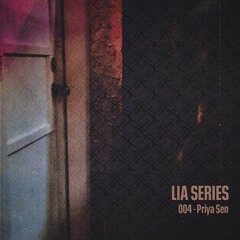 LIA SERIES 004 - Priya Sen