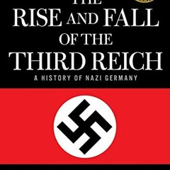 READ PDF EBOOK EPUB KINDLE The Rise and Fall of the Third Reich: A History of Nazi Germany by  Willi