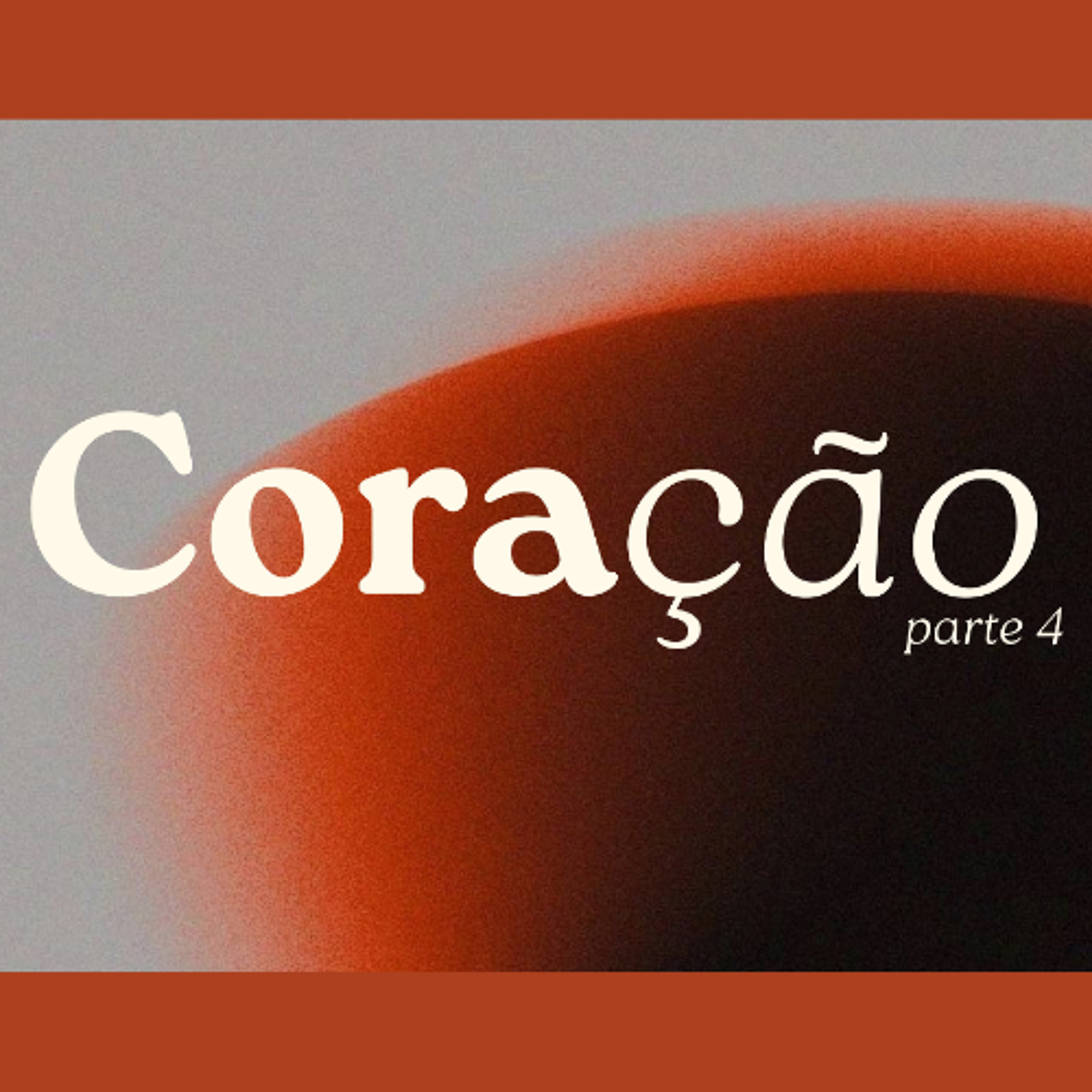 Coração - Gabriel Manzoni (Parte 4)