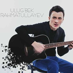 Ulug'bek Rahmatullayev - Sog'inib