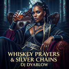 Whiskey Prayers & Silver Chains