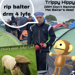 DRM (Don’t Remind Me) Balter’s Dead