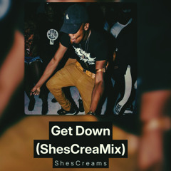 Get Down (ShesCreaMix)