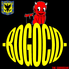 BOGOCID - The Corrosive