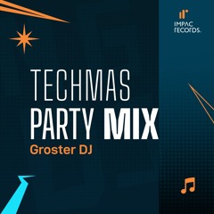 Techmas Party Mix - Groster DJ IR