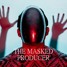 THE MASKED PRODUCER