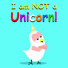 VIEW KINDLE 📂 I Am NOT a Unicorn! (Sammy Bird) by  V Moua [PDF EBOOK EPUB KINDLE]