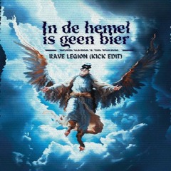 Boer Harm x DrPhunk - In De Hemel Is Geen Bier (Rave Legion Kick Edit)