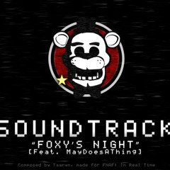 Foxy's Night [SOUNDTRACK] | Five Nights at Freddy's: In Real Time | [Behind the Curtain]