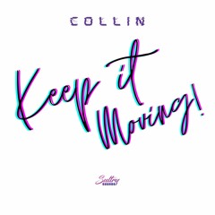 Collin - Keep It Moving