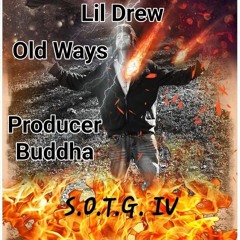 Lil Drew - Old Ways (Prod. Buddha)