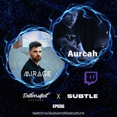 The Dubversified Show EP006 - Aurcah B2B Mirage - Subtle Radio - 11//07/2024