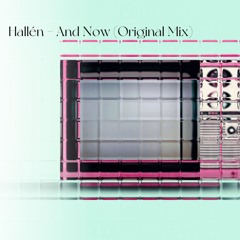 Hallén - And Now? (Original Mix)