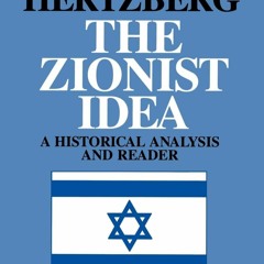 ⚡PDF❤ The Zionist Idea: A Historical Analysis and Reader