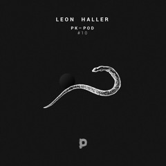 LEON HALLER - PK POD #10