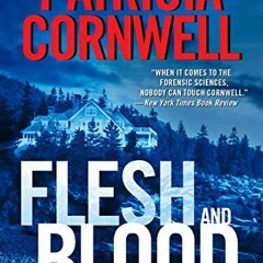 [GET] [KINDLE PDF EBOOK EPUB] Flesh and Blood (Scarpetta) by  Patricia Cornwell 📑