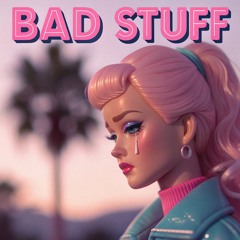 ✦ ＢＡＤ ＳＴＵＦＦ ✦