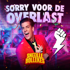 Snollebollekes Sorry Voor De Overlast Wild Boyss Edit