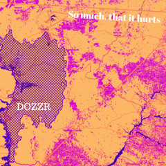 So much, that it hurts