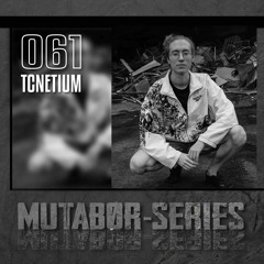 Mutabor Series 061 - TcNetium