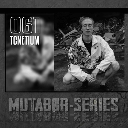 Mutabor Series 061 - TcNetium