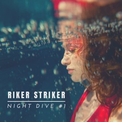 Night Dive #1 I Riker Striker