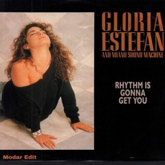 Gloria Estefan - Rhythem Is Gonna Get You (Modar Edit)(FREE DOWNLOAD)  Filtered for copyright